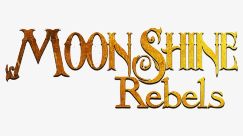 Moonshine Rebels - Calligraphy, HD Png Download, Free Download