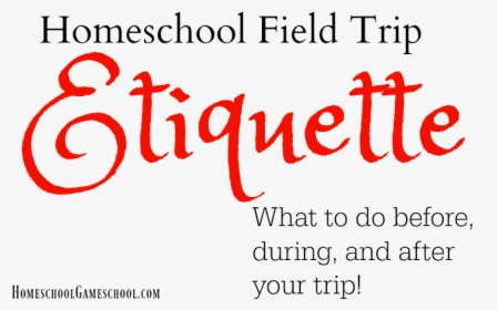 Homeschool Field Trip Etiquette - Calligraphy, HD Png Download, Free Download