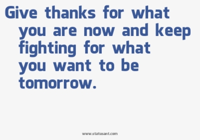 Give Thanks For What You Are Now, And Keep Fighting - City University, HD Png Download, Free Download