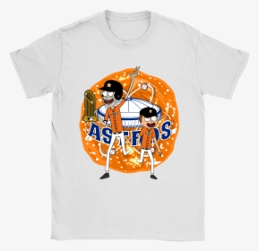 Rick And Morty Houston Astros World Series Champions - Houston Astros Champion Shirt, HD Png Download, Free Download
