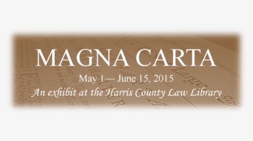 Magna Carta May 1- June 15, 2015 An Exhibit At The - Calligraphy, HD Png Download, Free Download