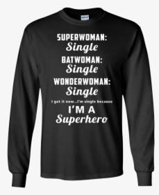 Single Girl Shirt Superwoman Single Batwoman Single - My Wife Is A Badass, HD Png Download, Free Download