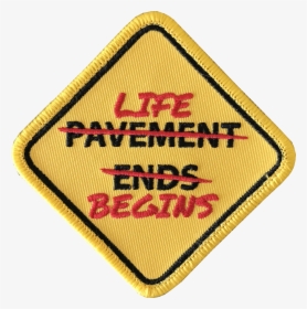 Pavement Ends / Life Begins"  Class= - Emblem, HD Png Download, Free Download