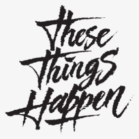 These Things Happen // G-eazyin - Tumblr, HD Png Download, Free Download