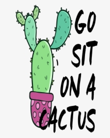 Vector Library Download Go Sit On A Cactus Albb Blanks - Go Sit On A Cactus, HD Png Download, Free Download