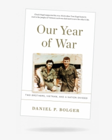 Our Year Of War Book Cover Image - Our Year Of War: Two Brothers, Vietnam, And A Nation, HD Png Download, Free Download