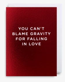 You Can’t Blame Gravity For Falling In Love Mini Card - Book, HD Png Download, Free Download