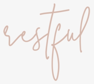 Restful - Calligraphy, HD Png Download, Free Download