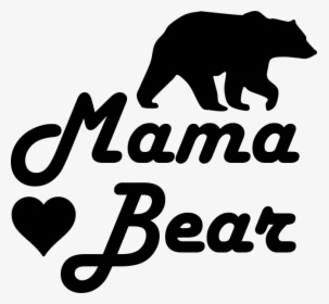 Clip Art Mama Bear Svg - Mama Bear Shirt Design, HD Png Download, Free Download