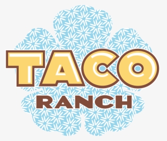 Taco Ranch - Graphic Design, HD Png Download, Free Download