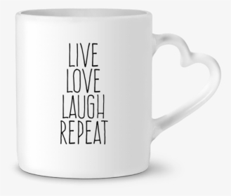 Live Laugh Love Quotes Short Png - Mug, Transparent Png, Free Download
