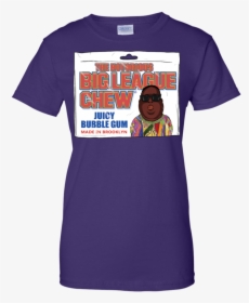 Notorious Big League Chew T Shirt & Hoodie - T-shirt, HD Png Download, Free Download