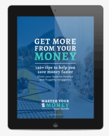 Get More From Your Money Ebook - Tablet Computer, HD Png Download, Free Download