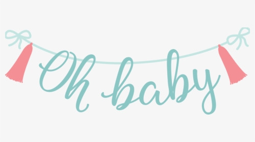 Download Oh Baby Banner Svg Cut File Calligraphy Hd Png Download Kindpng