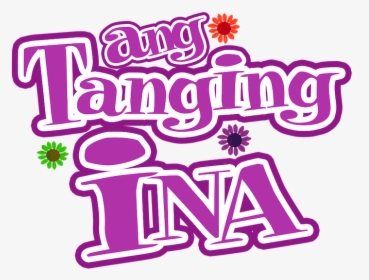 My Only Mother - Ang Tanging Ina Nyong Lahat, HD Png Download, Free Download