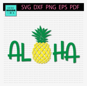 Pineapple Aloha Transparent, HD Png Download, Free Download
