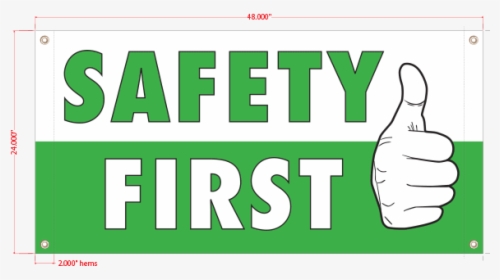 Safety First Vinyl Banner - Safety, HD Png Download, Free Download