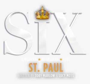 Six The Musical Logo Png, Transparent Png, Free Download