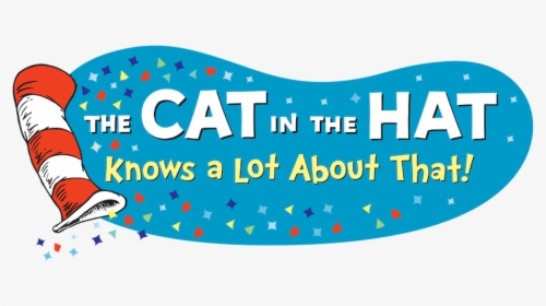 The Cat In The Hat Knows A Lot About That, HD Png Download, Free Download