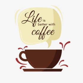 Life Is Better With Coffee, HD Png Download, Free Download