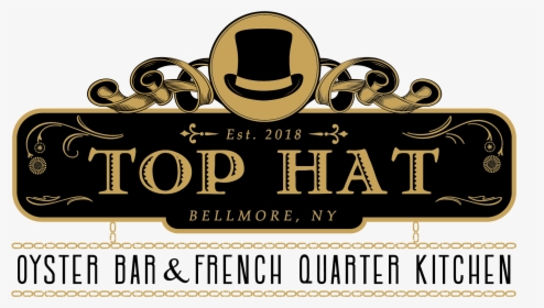 Top Hat Oyster Bar & French Quarter Kitchen - Graphic Design, HD Png Download, Free Download