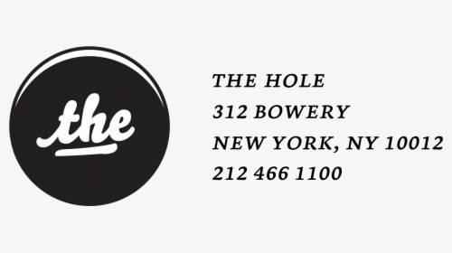 The Hole Nyc - Hole 312 Bowery Nyc, HD Png Download, Free Download
