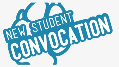 New Student Convocation - Calligraphy, HD Png Download, Free Download