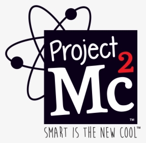 Transparent E=mc2 Png - Project Mc2 Smart Is The New Cool, Png Download, Free Download