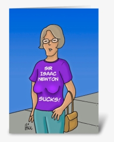 Sir Isaac Newton Sucks Greeting Card - Isaac Sucks, HD Png Download, Free Download