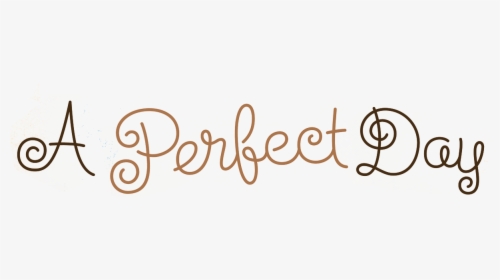 A Perfect Day Header - Perfect Day Png, Transparent Png, Free Download
