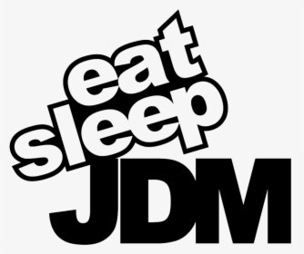 Eat Sleep Jdm - Eat Sleep Jdm Sticker, HD Png Download, Free Download