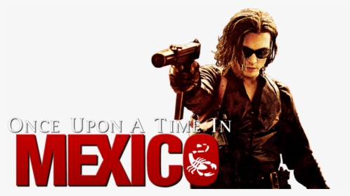 Once Upon Time In Mexico Movie, HD Png Download, Free Download