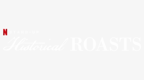 Historical Roasts - Calligraphy, HD Png Download, Free Download