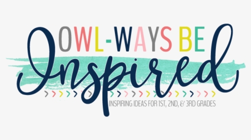 Owl-ways Be Inspired - Calligraphy, HD Png Download, Free Download