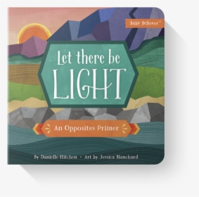 Lettherebelight-bookpage - Let There Be Light: An Opposites Primer, HD Png Download, Free Download