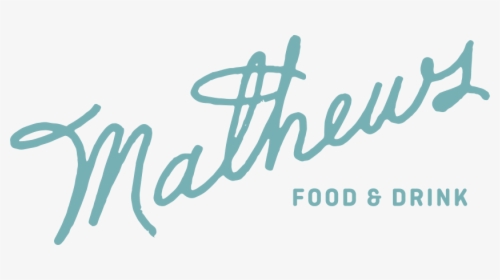 Mathews Food And Drink Home - Calligraphy, HD Png Download, Free Download