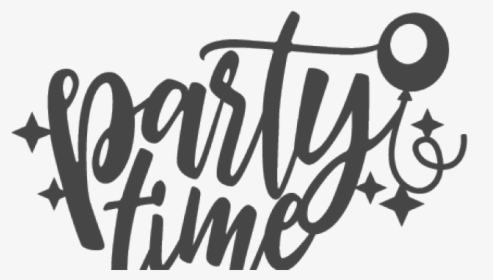 Party Time Cliparts - Black And White Party Time, HD Png Download, Free Download