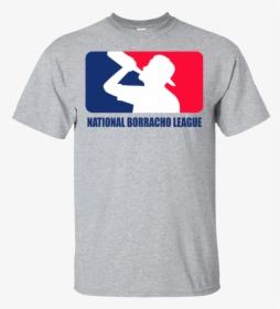 National Borracho League T-shirt Funny Beer Drinking - National Borracho League, HD Png Download, Free Download