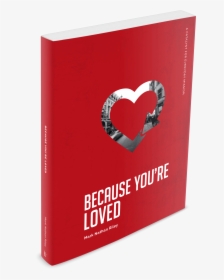 Because You"re Loved Book - Loved, HD Png Download, Free Download