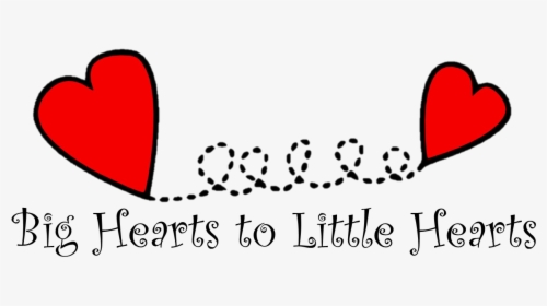 Big Hearts To Little Hearts, HD Png Download, Free Download