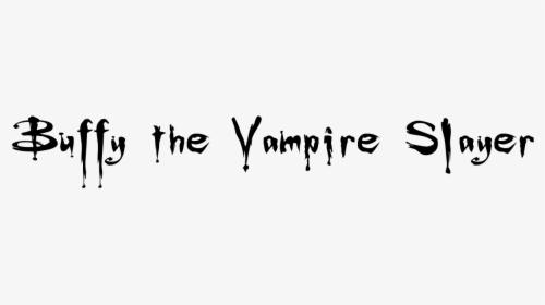 Buffy The Vampire Slayer - Buffy The Vampire Slayer Font, HD Png Download, Free Download