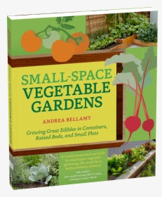 Cover - Small Space Backyard Vegetable Gardening Ideas, HD Png Download, Free Download