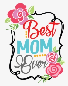 Transparent Mom Clip Art - Best Mom Bubble Letters, HD Png Download, Free Download