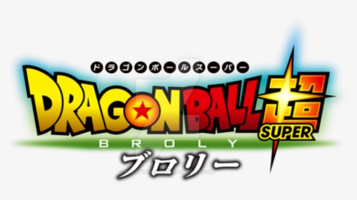 Dragon Ball Super Logo Png - Dragonball Super Broly Logo, Transparent Png, Free Download