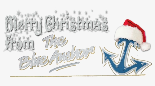 Merry Christmas From The Blue Anchor - Calligraphy, HD Png Download, Free Download