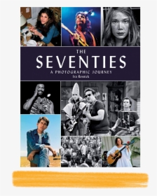 The Seventies: A Photographic Journey, HD Png Download, Free Download