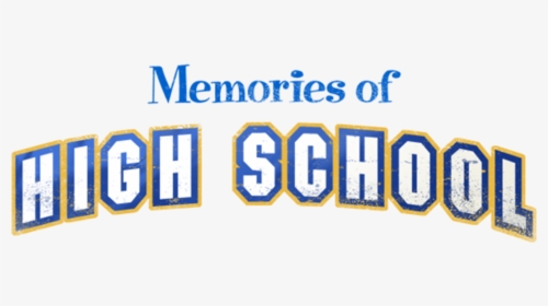 High School Memories, HD Png Download, Free Download
