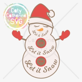 Let It Snow Snowman Christmas Svg Cut File - Cartoon, HD Png Download, Free Download