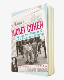 The Life And Crimes Of L - Mickey Cohen, HD Png Download, Free Download