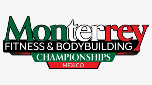 Monterrey Fitness And Bodybuilding Championships - Sign, HD Png Download, Free Download
